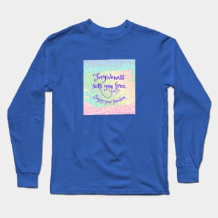 Forgiveness sets you free, enjoy your freedom Long Sleeve T-Shirt